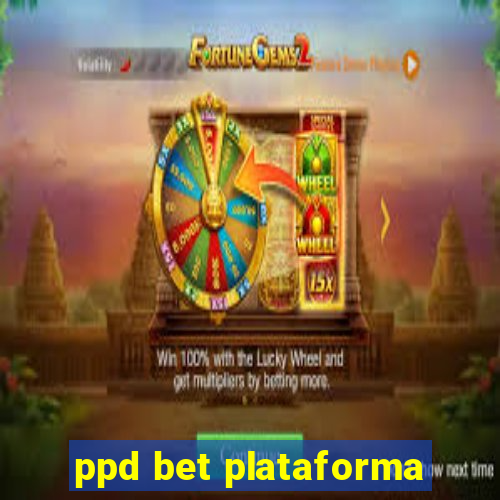 ppd bet plataforma